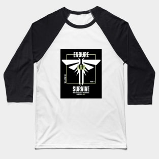 Tha Last of Us Endure & Survive design. Baseball T-Shirt
